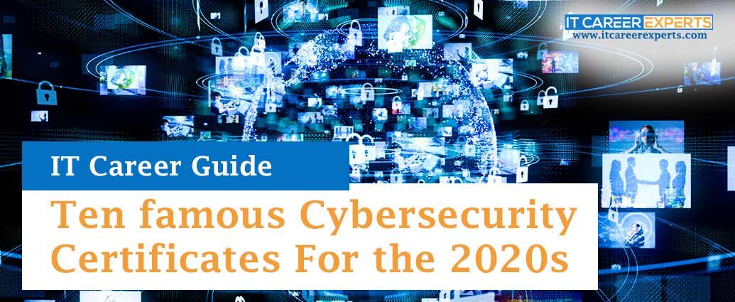 Ten famous Cybersecurity Certificates For the 2020s