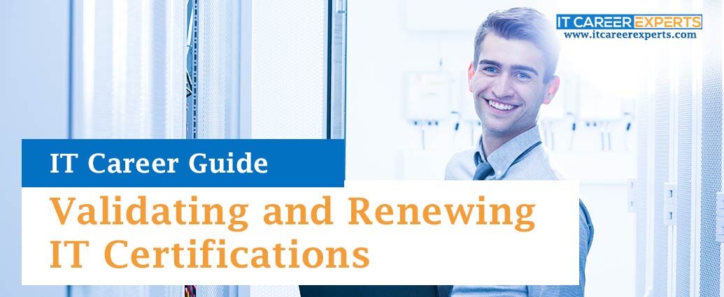 Validating and Renewing IT Certifications